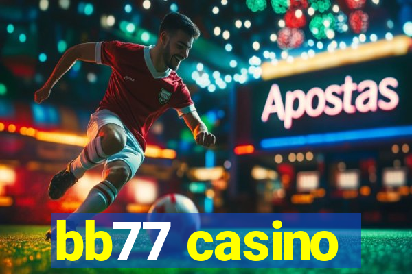 bb77 casino